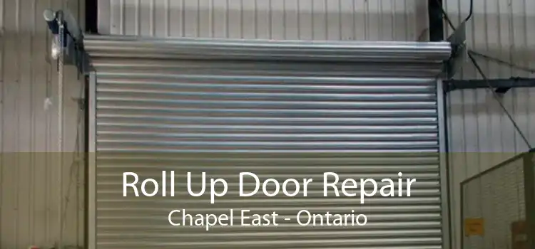 Roll Up Door Repair Chapel East - Ontario
