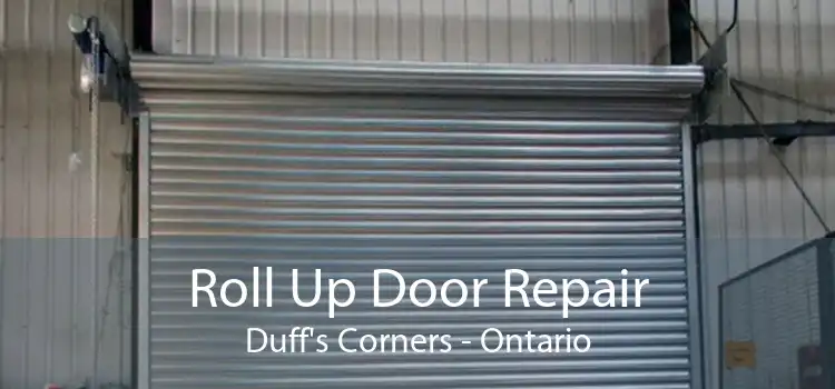 Roll Up Door Repair Duff's Corners - Ontario