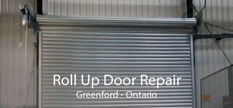 Roll Up Door Repair Greenford - Ontario