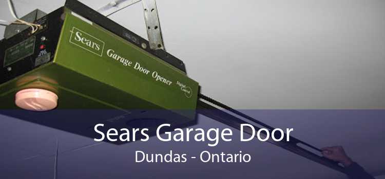 Sears Garage Door Dundas - Ontario