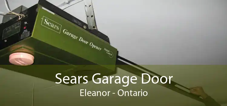 Sears Garage Door Eleanor - Ontario