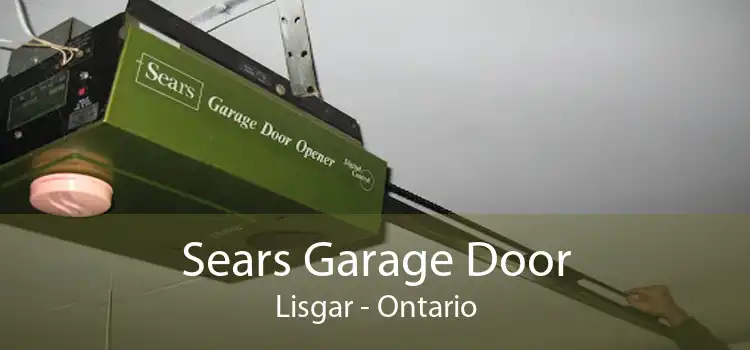 Sears Garage Door Lisgar - Ontario